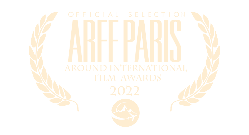 Official Selection ARFF Paris Around International Film Awards 2022