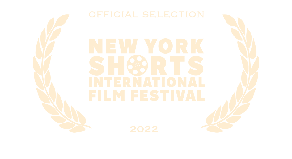 Official Selection New York Shorts International Film Festival 2022